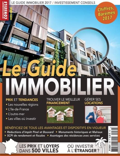 Investissement Conseils Hors Série — Guide Immobilier 2017