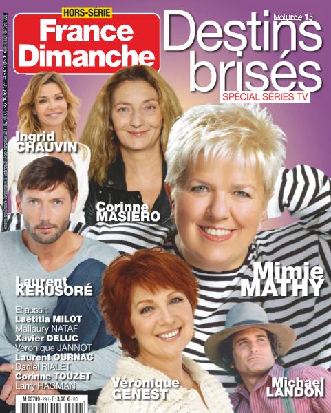 France Dimanche Hors-Série Destins Brises – Septembre 2018