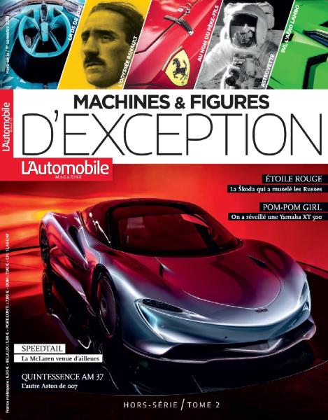L’Automobile Magazine Hors-Série – Machines &amp; Figures D’Exception Tome 2 – 1er Semestre 2019